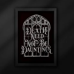 Death Need Not Be Daunting - Print