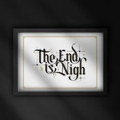 The End Is Nigh - White Print